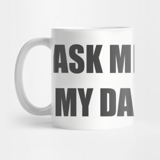 Ask me about my dad jokes Mug